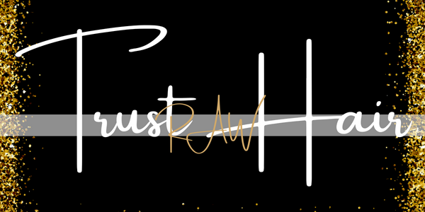 Trust Raw Hair